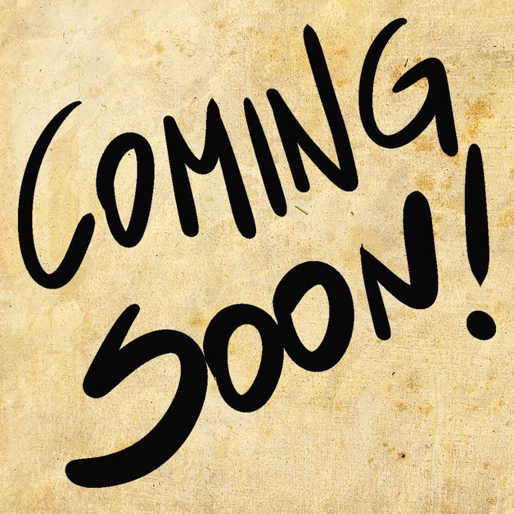 COMING SOON!